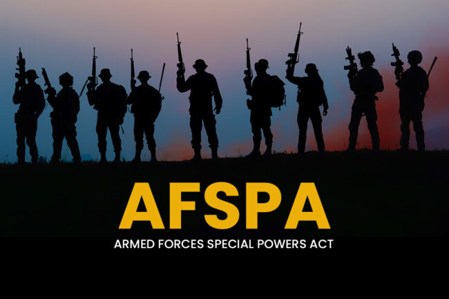 Everything You Should Know About Armed Forces Special Powers Act (AFSPA) Act