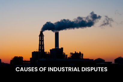 What Are the Causes of Industrial Disputes?